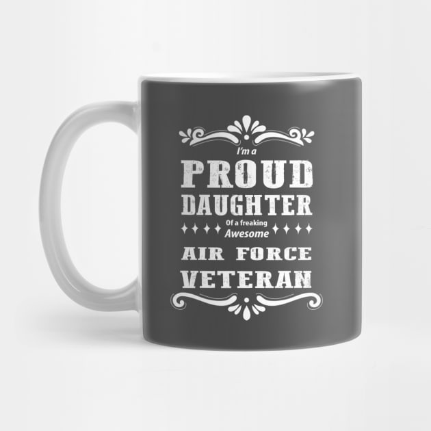 Proud Daughter Of A  Air Force Veteran by Oiyo